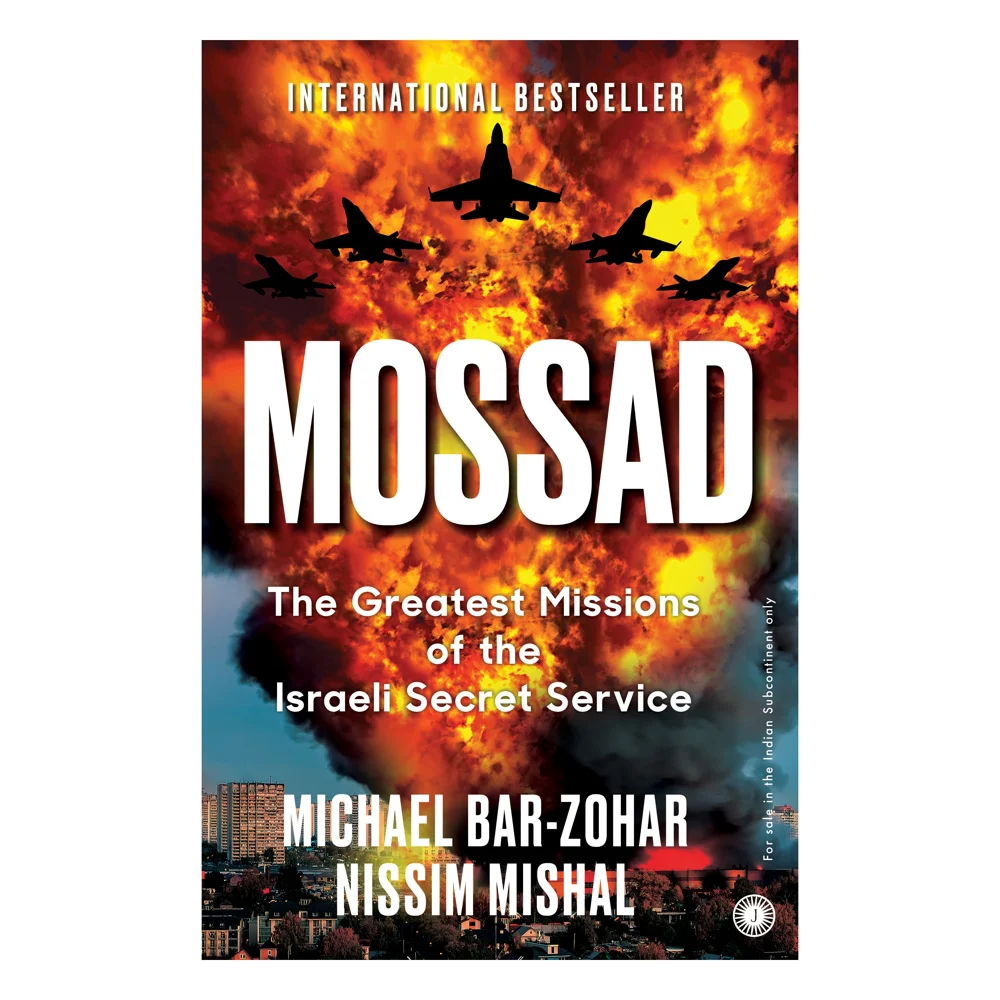Mossad The Greatest Missions By Michael Bar-Zohar & Nissim Mishal