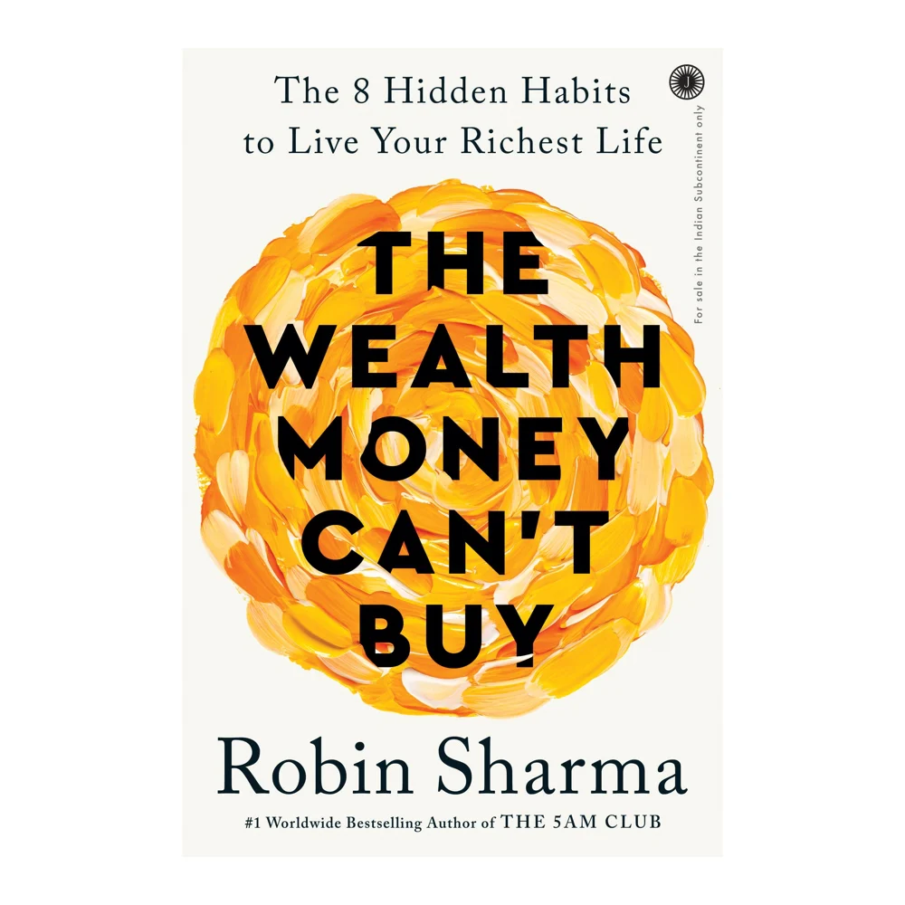 The Wealth Money Can't Buy By Robin Sharma | Jaico Publishing | Self-Help Book