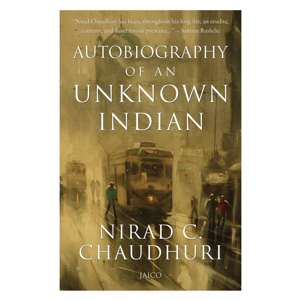 Autobiography Of An Unknown Indian By Nirad C.Chaudhuri | Jaico Publishing | History Book