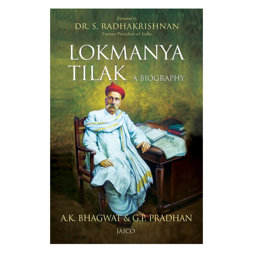 Lokmanya Tilak A Biography By A.K.Bhagwat & G.P.Pradhan | Jaico Publishing | History Book