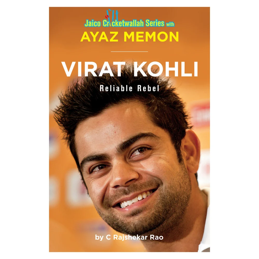 Virat Kohli Reliable Rebel Ayaz Memon & C. Rajshekar Rao | Jaico Publishing | Non-Fiction | Sports Book