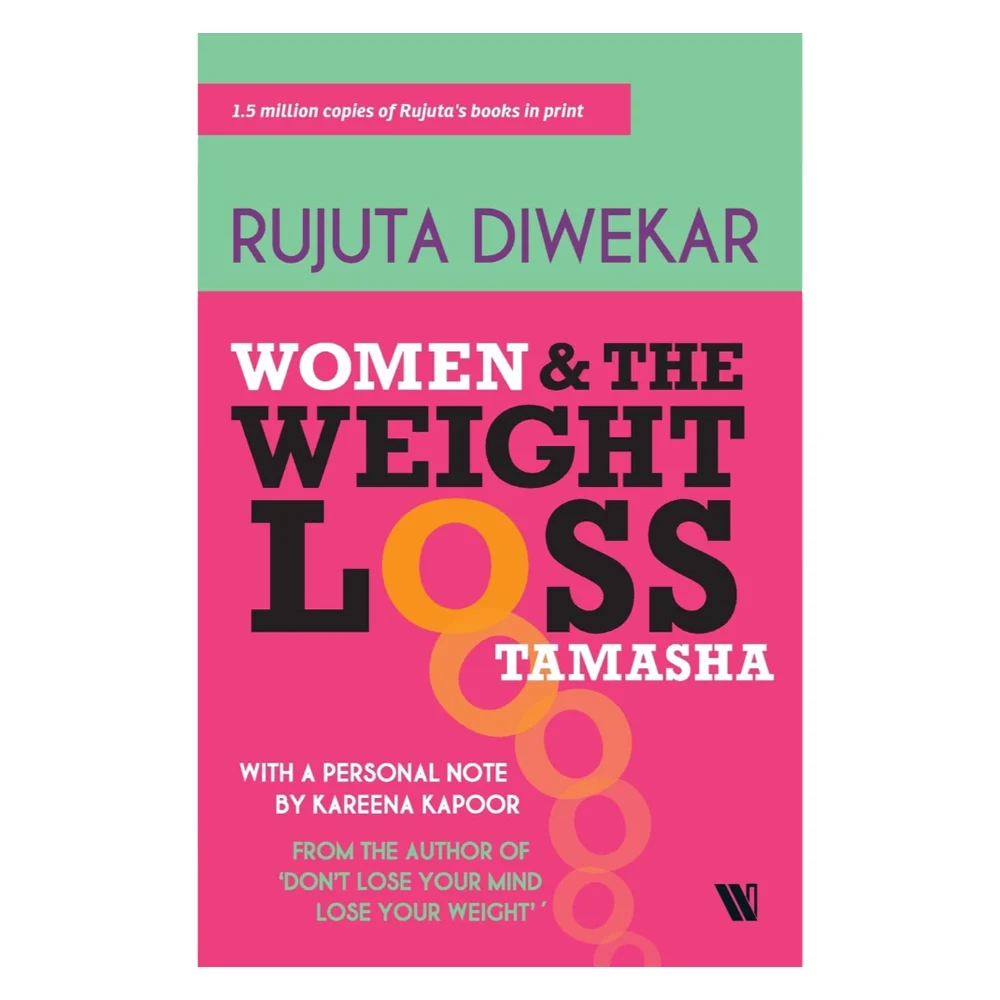 Women And The Weight Loss Tamasha By Rujuta Diwekar | Westland | Health & Wellness Book