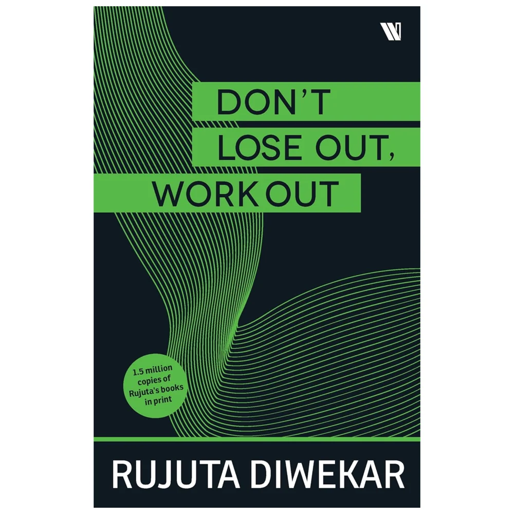 Don't Lose Out Work Out! By Rujuta Diwekar | Westland | Health & Wellness Book