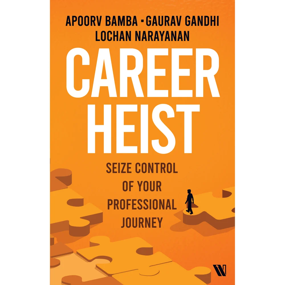Career Heist By Apoorv Bamba Gaurav Gandhi & Lochan Narayanan | Non-Fiction | Business & Economics