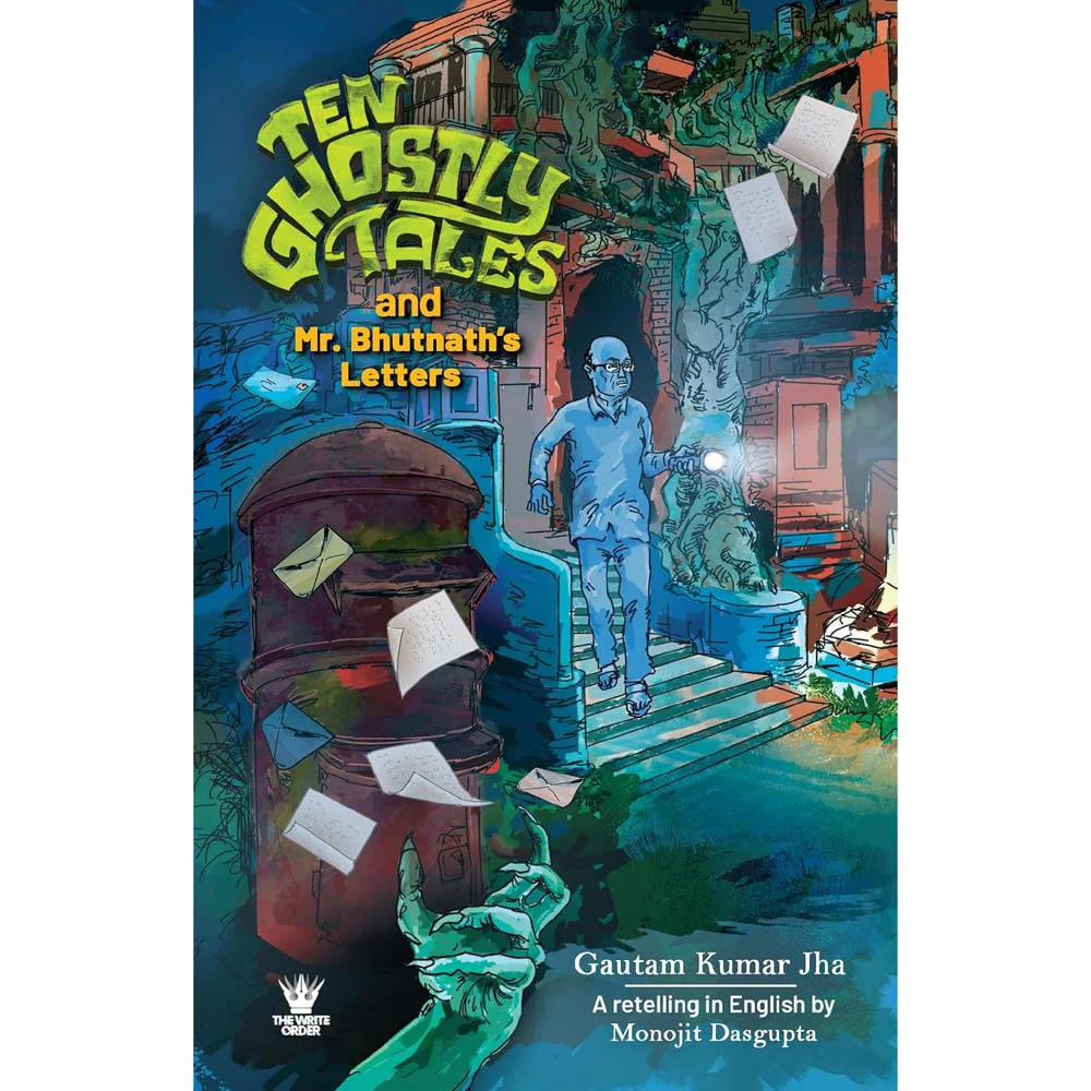 Ten Ghostly Tales & Mr. Bhutnath's Letters By Gautam Kumar Jha | Fiction Book | Thriller