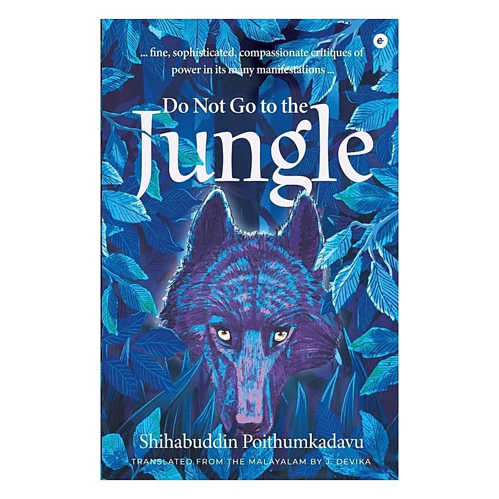 Do Not Go To The Jungle By Shihabuddin Poithumkadavu | Fiction Book | Short Stories