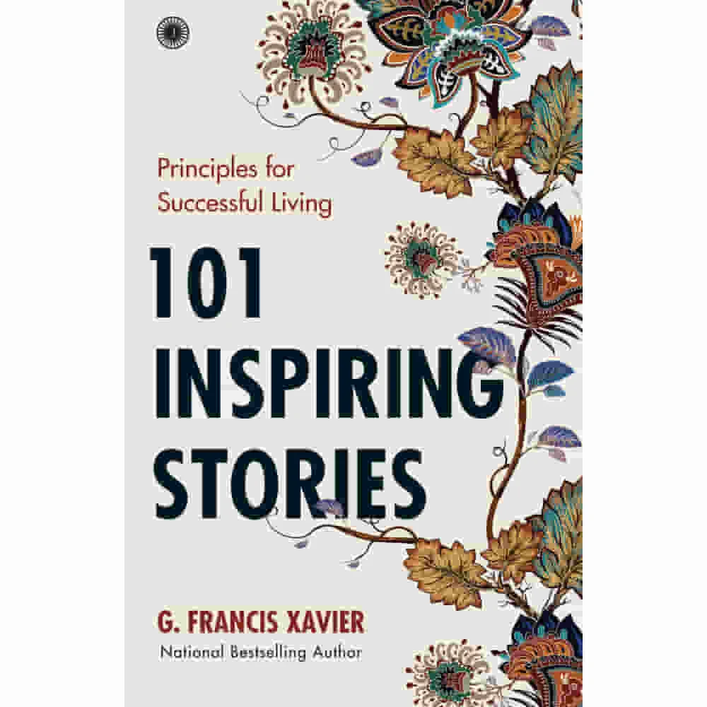 101 Inspiring Stories By G. Francis Xavier | Jaico Publishing | Non-Fiction | Self-Help Book
