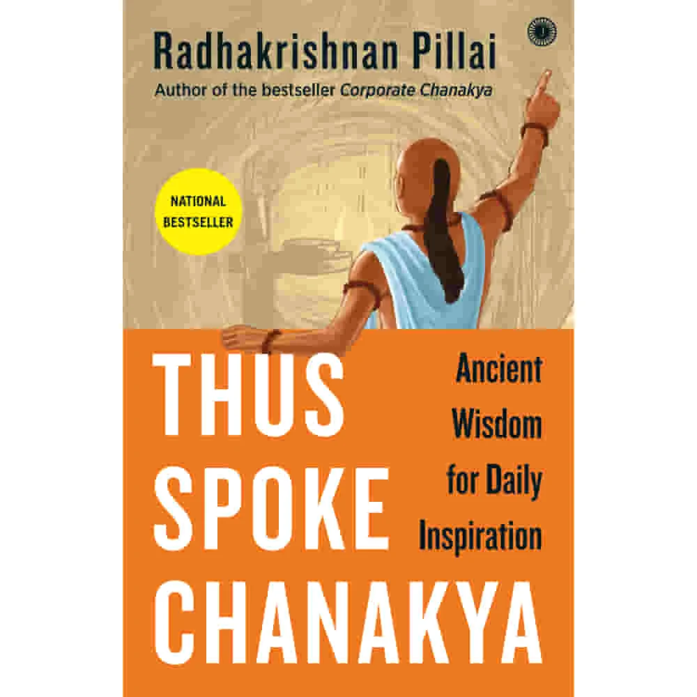 Thus Spoke Chanakya By Radhakrishnan Pillai | Jaico Publishing | Non-Fiction | Self-Help Book