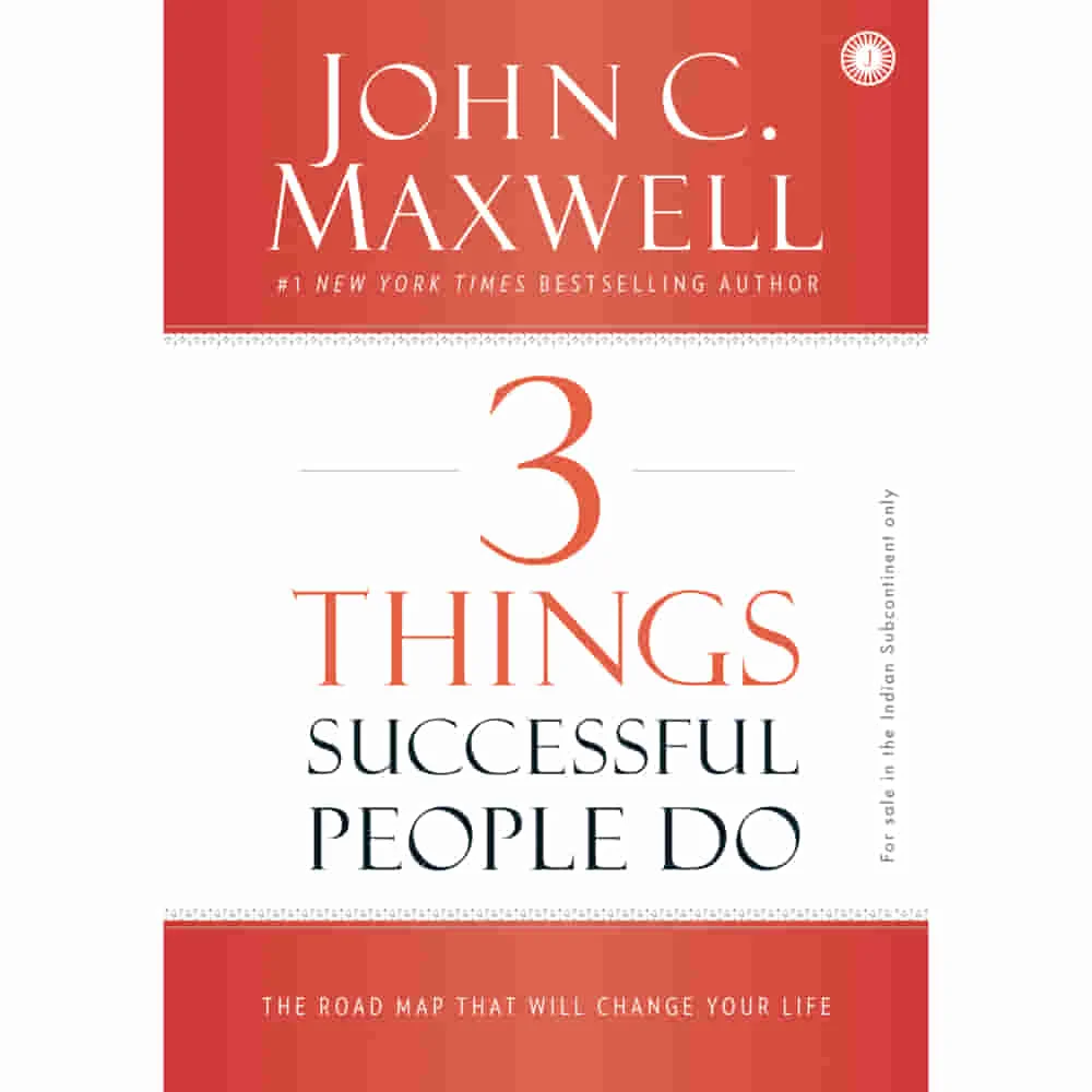 3 Things Successful People Do By John C. Maxwell | Jaico Publishing | Self-Help Book