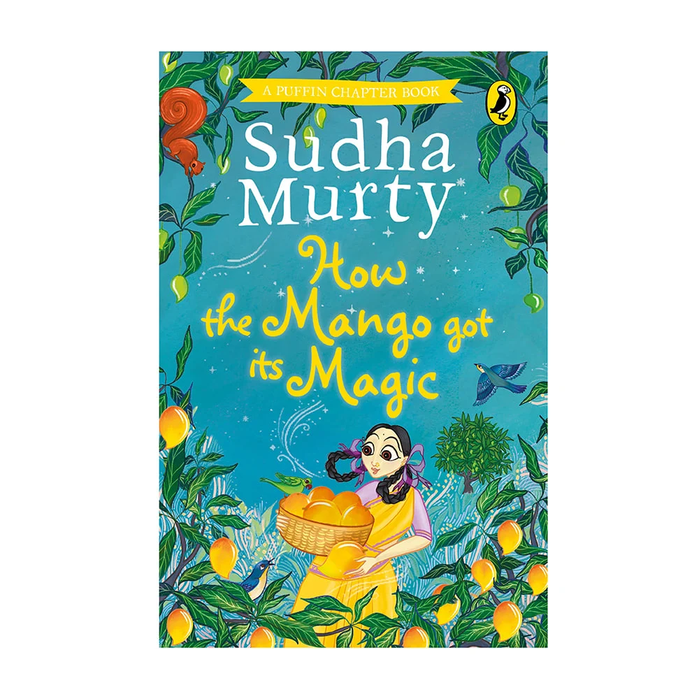 How The Mango Got Its Magic By Sudha Murty | Illustrated Chapter Book | Early Readers | Penguin Books