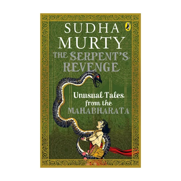 The Serpent's Revenge By Sudha Murty | Unusual Tales From The Mahabharata | Penguin Books