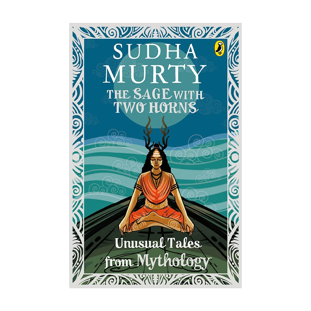 The Sage With Two Horns By Sudha Murty | Unusual Tales From Mythology | Penguin Books