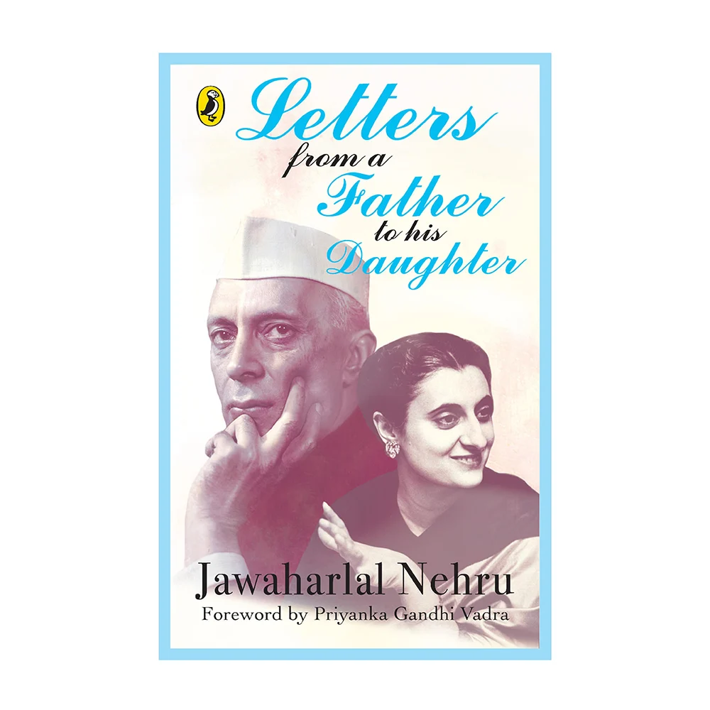 Letters from a Father to His Daughter By Jawaharlal Nehru | Non-Fiction | Penguin Books