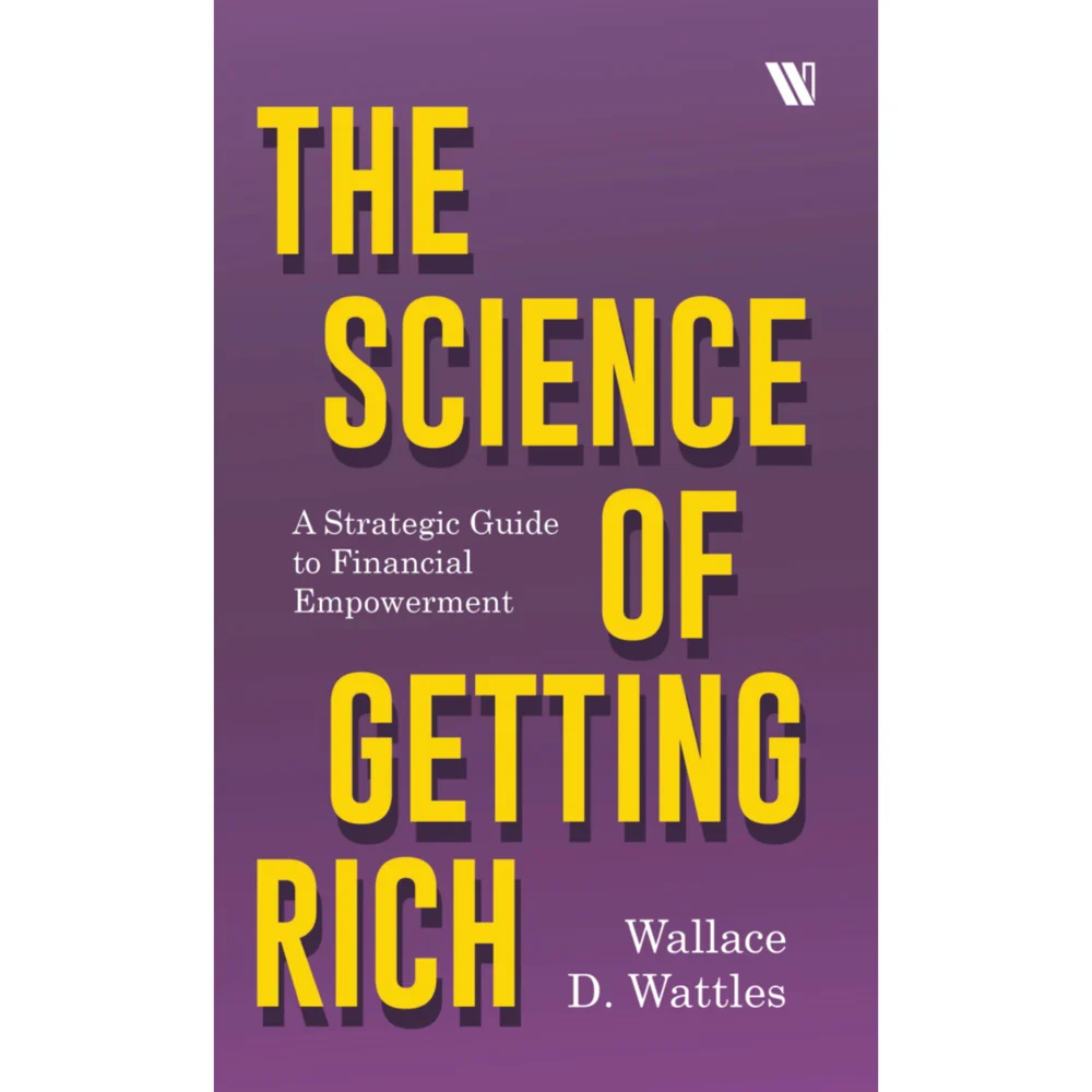 The Science Of Getting Rich By Wallace D. Wattles | Westland | Practical Guide | Self-Help