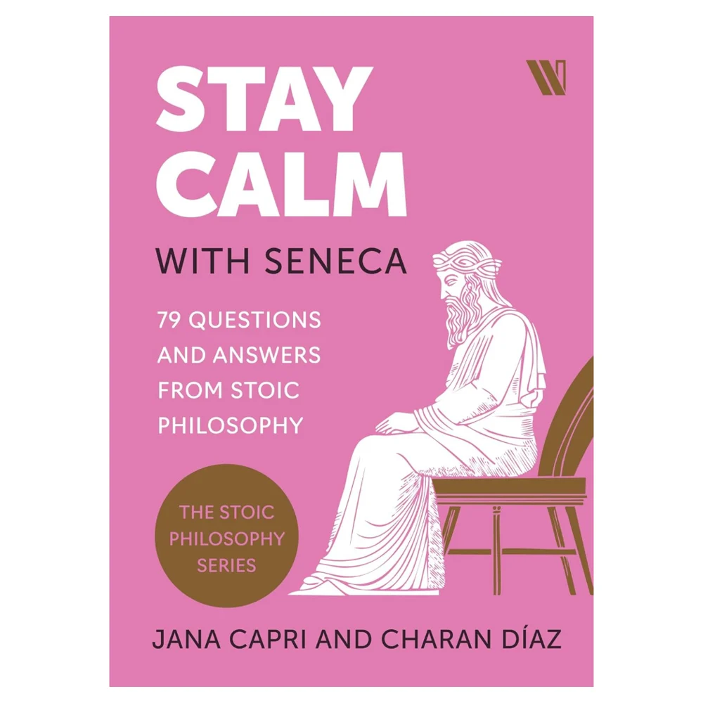 Stay Calm with Seneca by Jana Capri | Self-Help | Westland Books